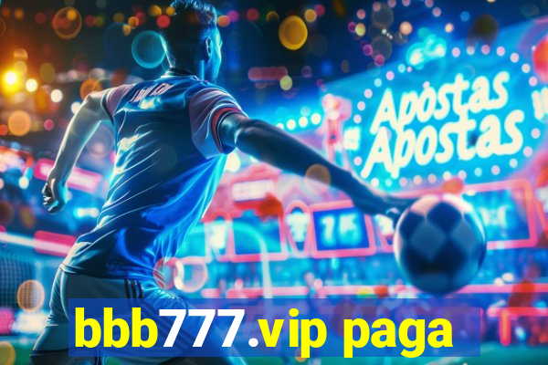 bbb777.vip paga